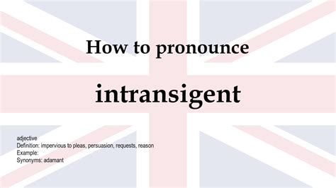 how to pronounce intransigent.